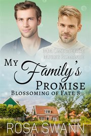 My Family's Promise : MM Omegaverse Mpreg Romance. Blossoming of Fate cover image