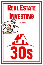 Real estate investing in your 30s cover image