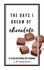 The days i dream of chocolate cover image