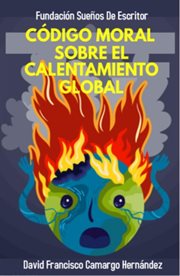 Código moral sobre el calentamiento global cover image