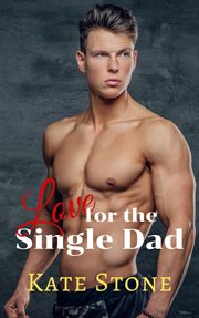 Love for the Single Dad cover image