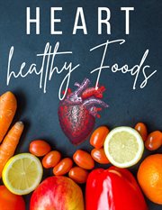 Heart healthy foods cover image