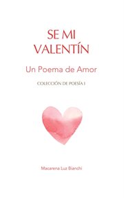 Se mi valentín: un poema de amor cover image