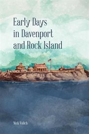Early days in davenport and rock island cover image