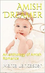 Amish Dreamer : An Anthology of Amish Romance cover image