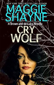 Cry wolf : a Brown and de Luca novella cover image
