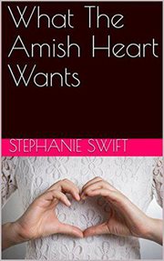 What the amish heart wants cover image