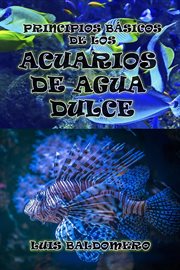 Principios Básicos De Los Acuarios De Agua Dulce cover image