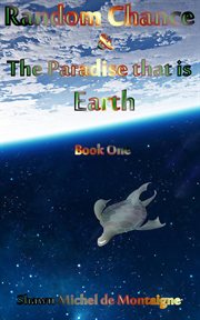 Random chance and the paradise that is earth cover image