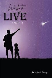 Wish to Live Part 1 cover image