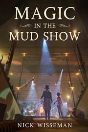 Magic in the mud show cover image