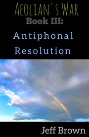 Book iii: antiphonal resolution cover image
