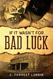 If it wasn't for bad luck cover image