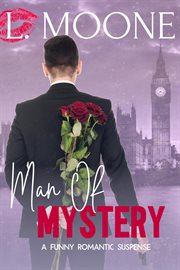 Man of Mystery : A Funny Romantic Suspense cover image