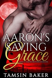 Aaron's saving grace. Ranch vampire brothers cover image