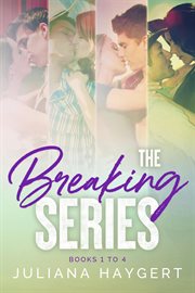 The Breaking Series : Books #1-4 cover image