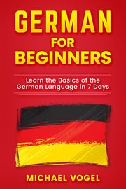 German for beginners: learn the basics of the german language in 7 days cover image
