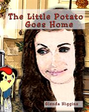 The little potato goes home cover image