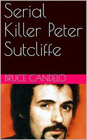 Serial killer peter sutcliffe cover image