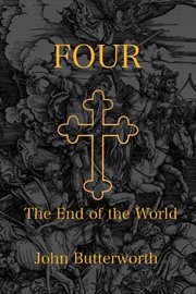 Four: the end of the world : The End of the World cover image