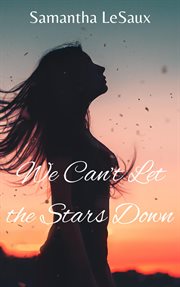 We can't let the stars down cover image