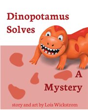 Dinopotamus solves a mystery cover image