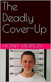 The deadly cover-up cover image