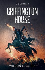 Griffington house, volume 1 cover image