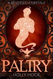 Paltry [a reverse fairytale] cover image