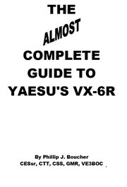 The almost complete guide to yaesu's vx-6r : 6R cover image
