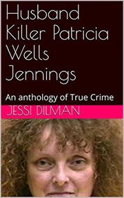 Husband killer patricia wells jennings an anthology of true crime cover image