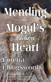 Mending the Mogul's Broken Heart : Donkeys! cover image