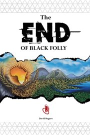 The end of black folly cover image