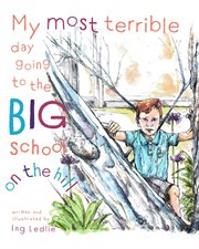 My most terrible day going to the big school on the hill cover image
