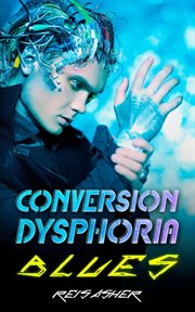 Conversion dysphoria blues cover image