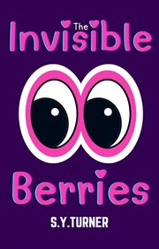 The invisible berries cover image