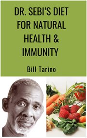 Dr. Sebi's Diet for Natural Health & Immunity cover image