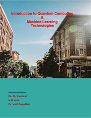 Introduction to Quantum Computing & Machine Learning Technologies cover image