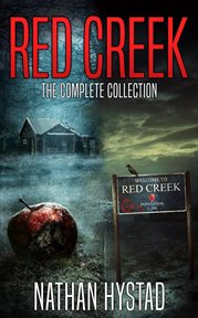 Red creek: the complete collection : The Complete Collection cover image