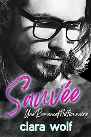 Sauvée – Une romance millionnaire cover image