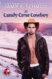 The Candy Cane Cowboy : Christmas Sweeties cover image