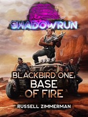 Blackbird one: base of fire : Base of Fire cover image