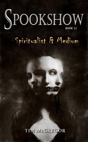 Spookshow 11: spiritualist & medium cover image