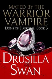 Mated by the Warrior Vampire : Doms of Darkness cover image