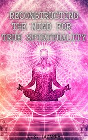 Reconstructing the mind for true spirituality cover image