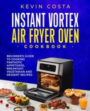 Instant vortex air fryer oven cookbook cover image