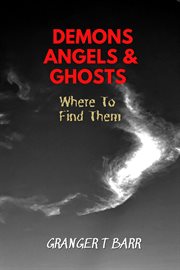 Angels, demons and ghosts: where to find them cover image