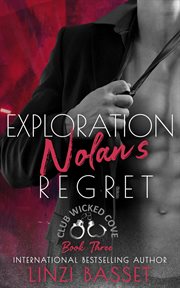 Exploration : Nolan's Regret. Club Wicked Cove cover image