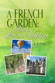 A french garden: the loire valley cover image