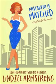 Mistakenly Matched : No Match for Love cover image